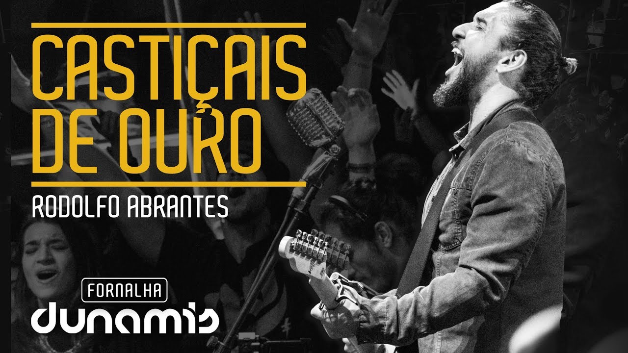 Castiçais De Ouro - Rodolfo Abrantes // Fornalha Dunamis - Julho 2015