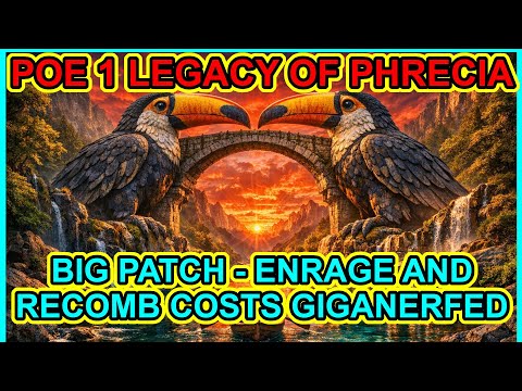 POE 1 - Phrecia Early Patches - Enrage Nerfed And Nerfed Again, Idol Recomb Cheaper - Path of Exile