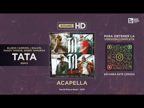Eladio Carrion,J Balvin,Daddy Yankee, Bobby Shmurda - TATA REMIX 🎙️ ACAPELLA (By David Prince Music)