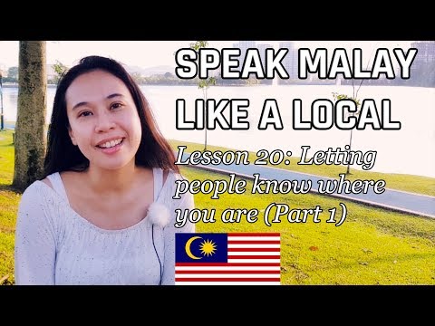 Speak Malay Like a Local - Lesson 20 : Letting People Know Where You Are (Part 1)
