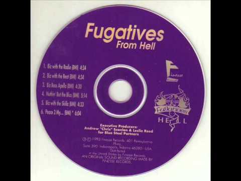 Fugatives From Hell -Biz With the Skillz (BMI)
