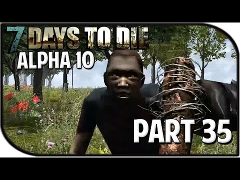 7 Days to Die Alpha 10.4 Gameplay Part 35 - "Quest for an Auger!"