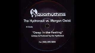 The Hydronaut vs. Morgan Geist - Deep In The Feeling (1996)