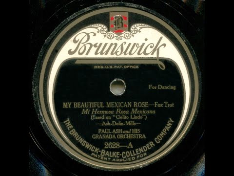My Beautiful Mexican Rose--Paul Ash and His Granada Orch., 1924