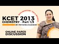 KCET 2013 CHEMISTRY ONLINE PAPER DISCUSSION PART 1 3 By PR Maam