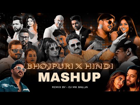Bhojpuri X Hindi | Pawan Singh 2024 Mashup | Dj Mk Ballia | Bhojpuri Mashup Song 2024 #pawansingh