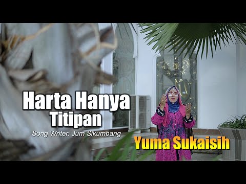 HARTA HANYA TITIPAN - Lagu Religi Terbaru by Yuma Sukaisih [ Official Music Video ]