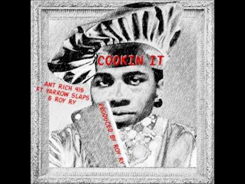 Cookin It by Ant Rich 415 ft Yarrow Slaps & Roy Ry
