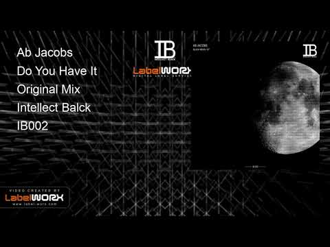 Ab Jacobs - Do You Have It (Original Mix)