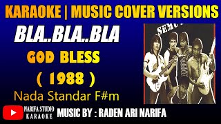 Download lagu Karaoke bla bla bla God Bless mp3