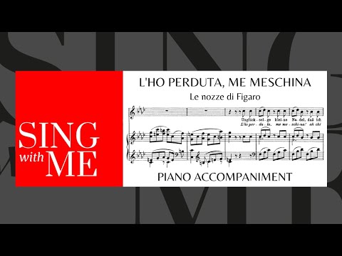 L'ho perduta, me meschina - Accompaniment - Le Nozze di Figaro - Mozart