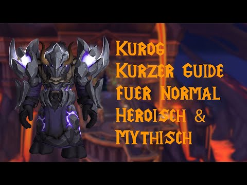 Kurog Guide auf Deutsch! Normal/Heroisch