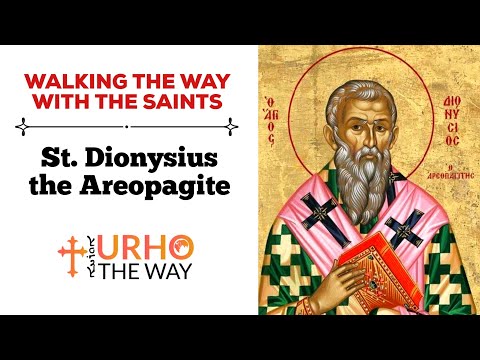 St. Dionysius the Areopagite - Walking the Way with The Saints | Dn. Daniel Malyon
