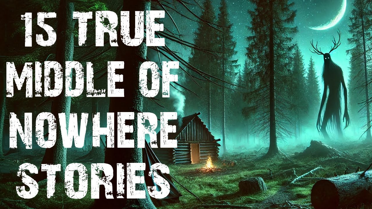 15 True Disturbing Middle Of Nowhere Scary Stories | Horror Stories To Fall Asleep To