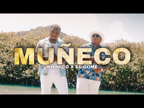 KHIMICO FT EL GOME - MUÑECO (VIDEO OFICIAL) La isla cap.5