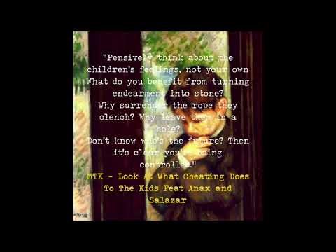 MTK - Look At What Cheating Does To The Kids Feat Anax and Salazar (Refined Version)