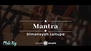Download lagu Mantra – Dimansyah Laitupa (KARAOKE AKUSTIK - MALE KEY) mp3