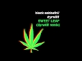 Black Sabbath- Sweet Leaf (Dyrw0lf Remix) 