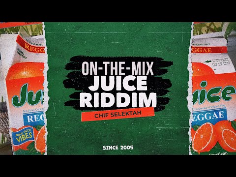 Dancehall Mix - Juice Riddim - Chif Selektah