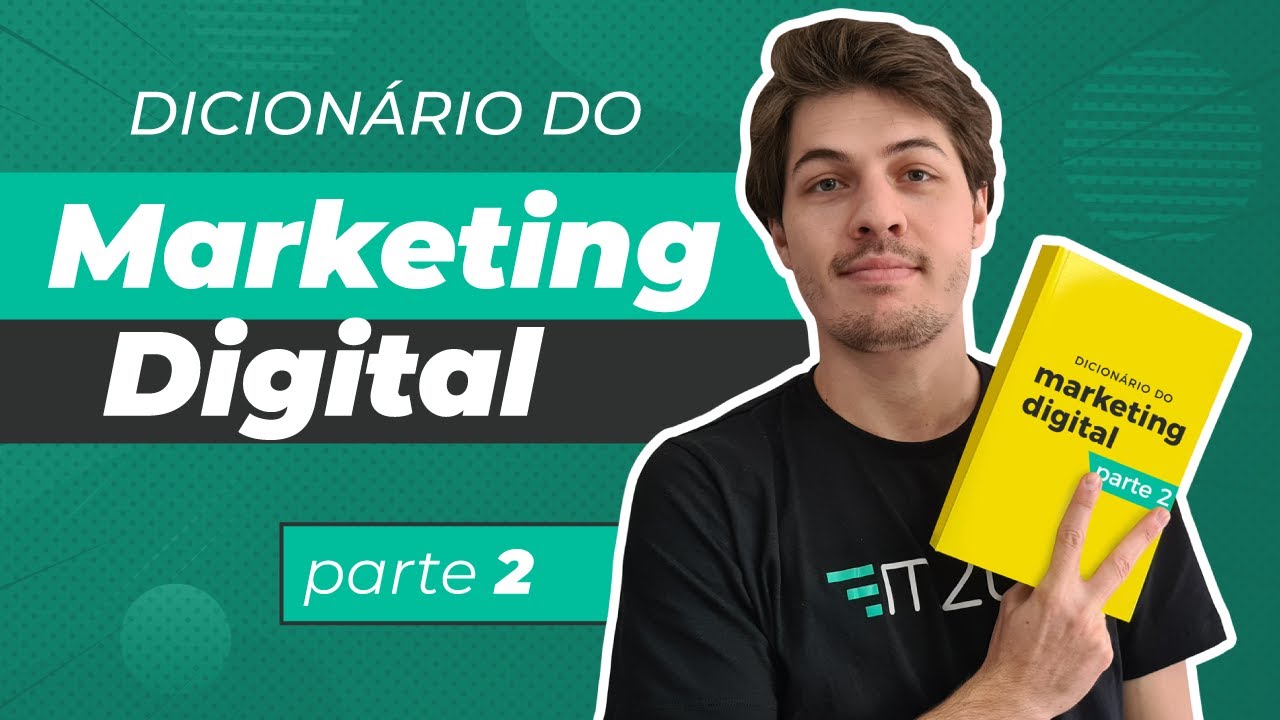 Dicionário do Marketing Digital: TERMOS, SIGLAS e MÉTRICAS da área - PARTE 2