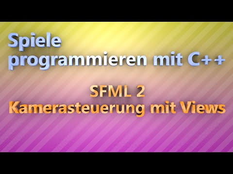 Kamerasteuerung mit Views - SFML 2 Tutorial