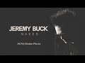 Jeremy Buck - NAKED - All My Broken Pieces (Lyric Video)