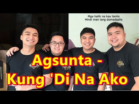 Kung Di Na Ako - Agsunta