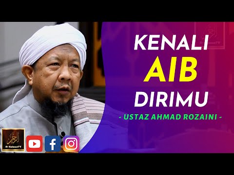 Ustaz Ahmad Rozaini - KENALI AIB DIRIMU
