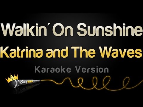 Katrina and The Waves - Walking On Sunshine (Karaoke Version)