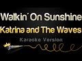 Katrina And The Waves Walking On Sunshine Karaoke Version