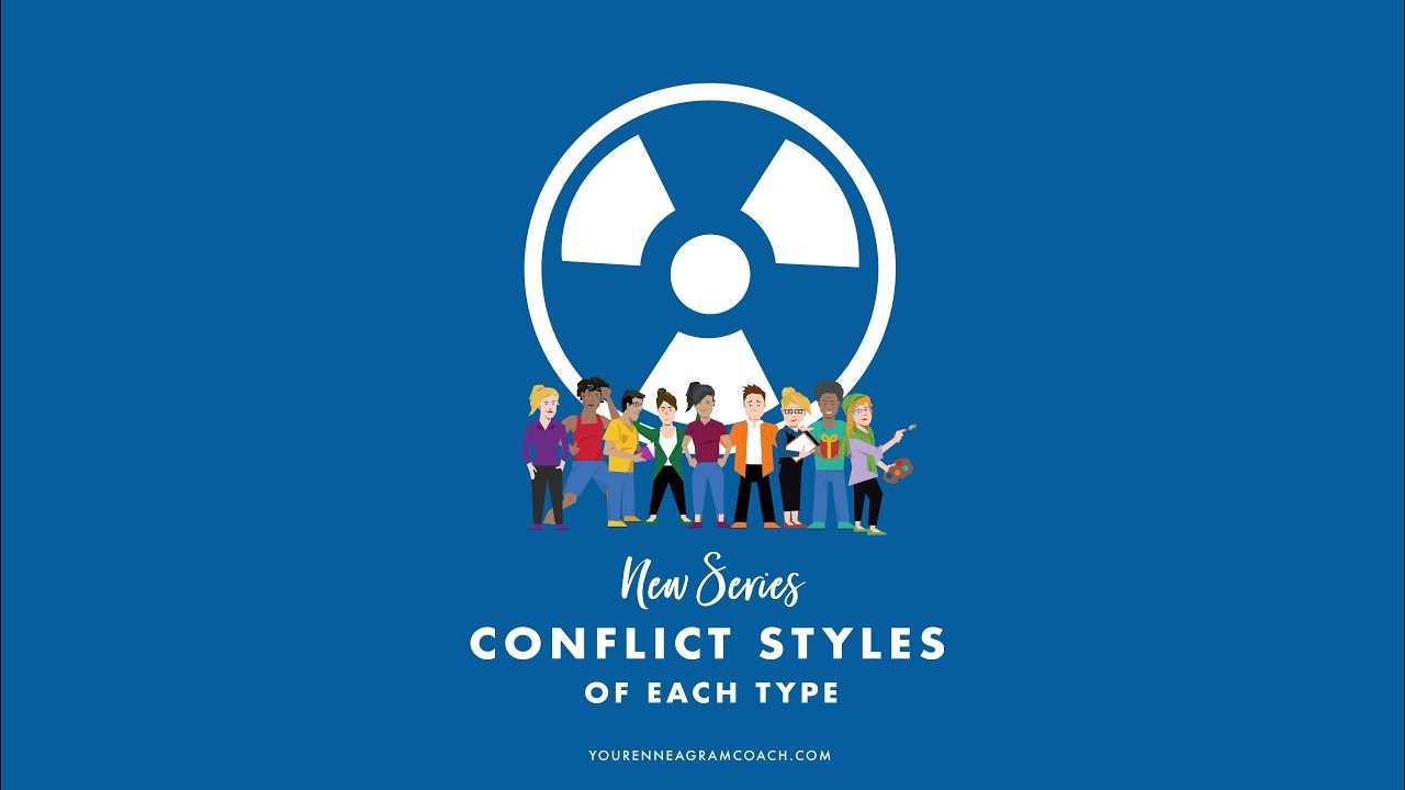 Conflict Styles of All 9 Enneagram Types | Your Enneagram Coach