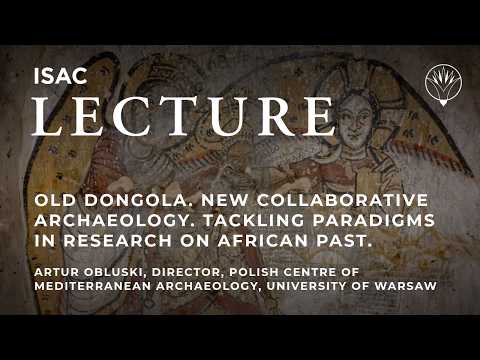 Old Dongola. New collaborative archaeology. Tackling paradigms in research on African past.