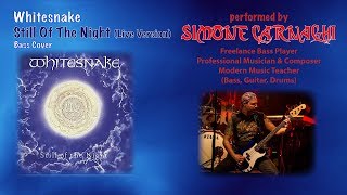 Simone Carnaghi performing Whitesnake - Still of the night Live version (Bass cover)
