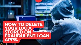 How to Delete YOUR Data From Fraudulent Loan Apps 🤯 #loanapps #loans #debts