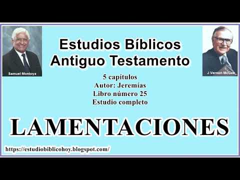 25. LAMENTACIONES│ 📖 Estudio completo │ A Través de la Biblia │ J Vernon McGee - Samuel Montoya