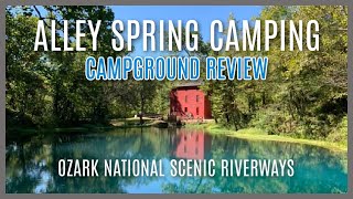 Alley Spring and Mill Campground - Ozark National Scenic Riverways - Missouri Camping - Eminence MO