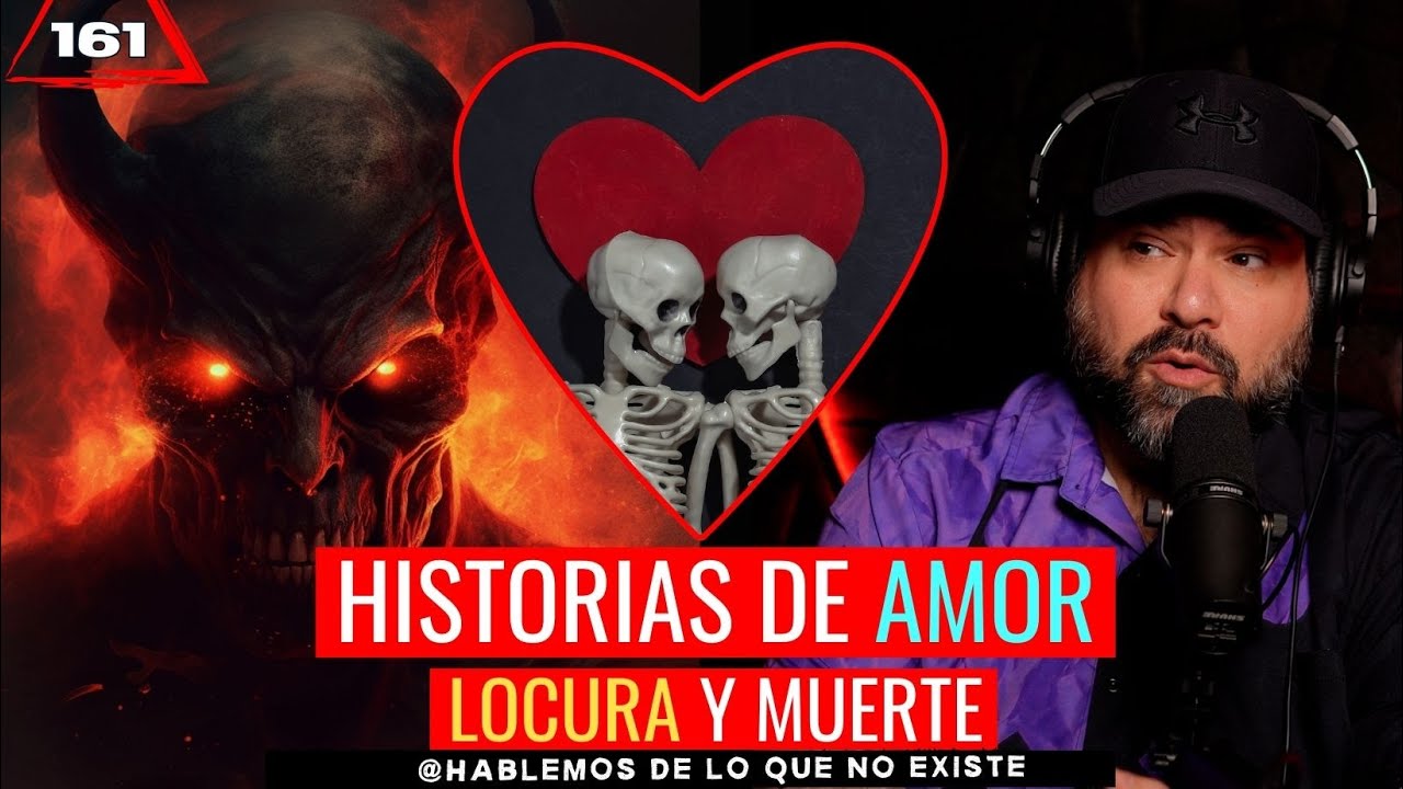Historias de Amor Locura y Mu3rte | Ep 161