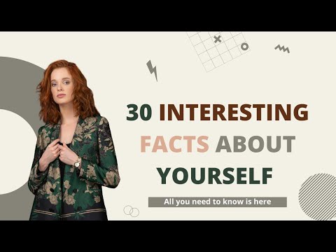 30 Interesting Facts About Yourself Facts About Yourself Check It Out!