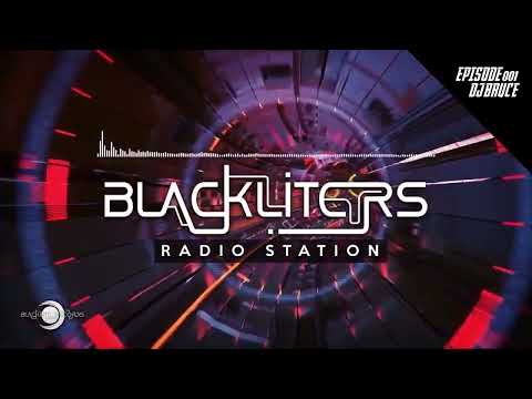 Blackliters Radio #001 - "DJ BRUCE" [Psychedelic Trance Radio]