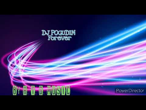 DJ POGUDIN - Forever