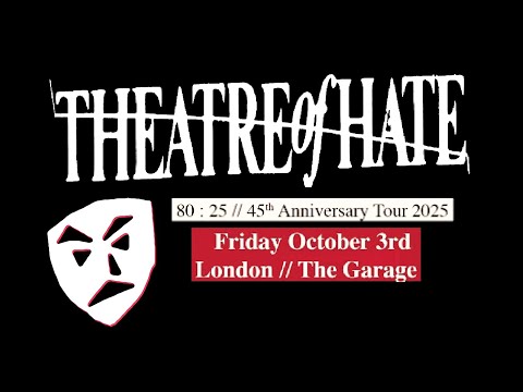Theatre Of Hate - Live In London / The Garage (3rd October 2025)