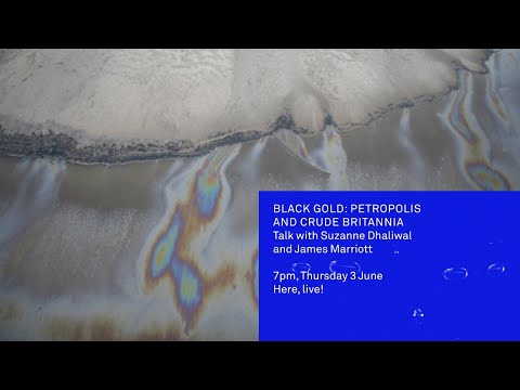 Black Gold: Petropolis and Crude Britannia