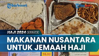 Menu Makanan Jemaah Haji Indonesia Bercitarasa Nusantara