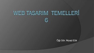 Web Tasarım Temelleri 6 - HTML 'de Video, Bağıl ve Mutlak Adresleme, Renkler ve 