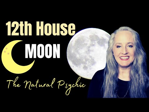 12th House Moon 🌜Natal Astrology - The Natural Psychic