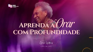 Aprenda orar com profundidade