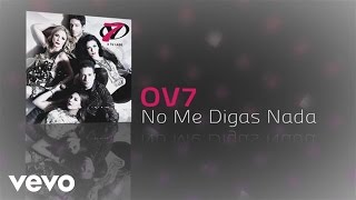 OV7 - No Me Digas Nada (Cover Audio)