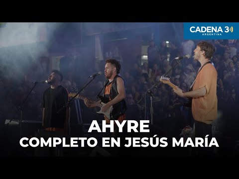 AHYRE - Recital COMPLETO en JESÚS MARÍA 2025 | Cadena 3 Argentina