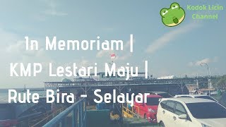 preview picture of video 'KMP Lestari Maju Sebelum Tenggelam | In Memoriam'