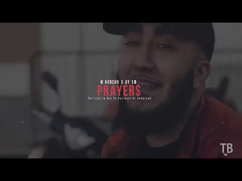 M Huncho x Ay Em Type Beat - Prayers Prod. By TiimmyBeatz